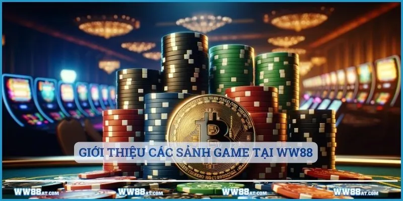 Giới thiệu các sảnh game tại WW88