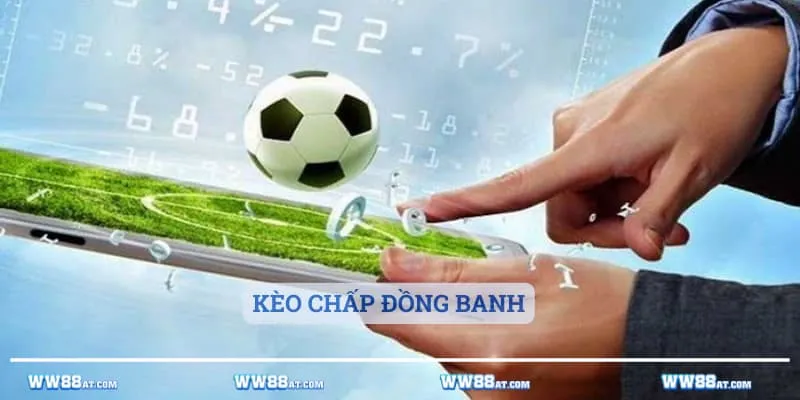 Cách tính kèo chấp đồng banh