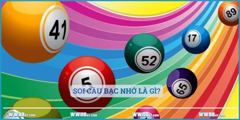 Soi cầu bạc nhớ là gì